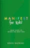 Manifest for Kids: Four steps to being the best you by Roxie Nafousi