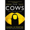 The Cows by Dawn O'Porter