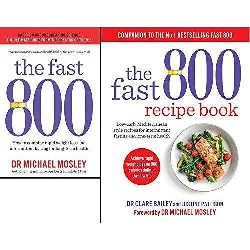 The Fast 800 & The Fast 800 Recipe 2 Book Collection Set by by Dr Claire Bailey, Dr Michael Mosley