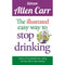 Allen Carr: The Illustrated Easyway to Stop Drinking