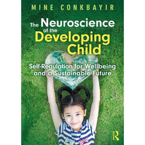 The Neuroscience of the Developing Child: Self-Regulation for Wellbeing and a Sustainable Future