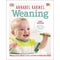 Weaning: New Edition - What to Feed, When to Feed and How to Feed your Baby