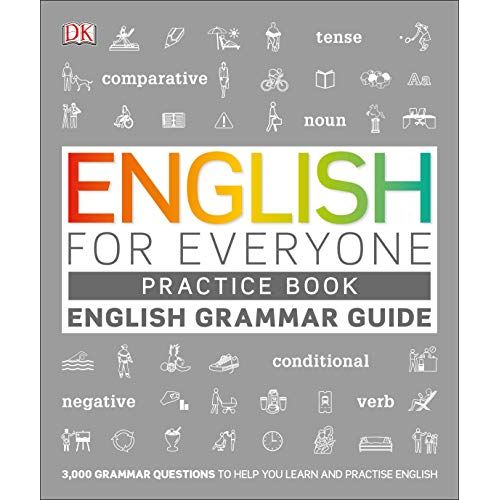 English for Everyone English Grammar Guide Practice Book: English language grammar exercises