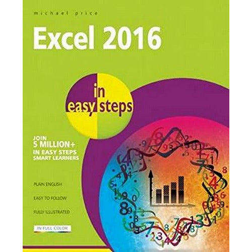 Excel 2016 in easy steps by Michael Price