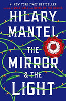 The Mirror & the Light: 3 (Wolf Hall Trilogy)