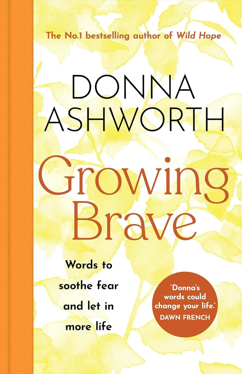 Donna Ashworth Collection 6 Books Set (Growing Brave, Wild Hope, I Wish I Knew, Love, Loss and Life)