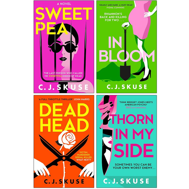 Sweetpea Series 4 Books Collection Set By C. J. Skuse (Sweetpea, In Bloom, Dead Head & Thorn in my Side)