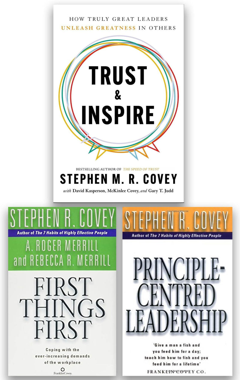 Stephen M. R. Covey 3 Books Collection Set (Trust and Inspire, First Things First and Principle Centered Leadership)