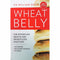 Wheat Belly: The Effortless Health and Weight-Loss Solution - No Exercise, No Calorie Counting, No Denial