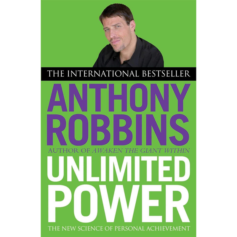 Unlimited Power: The New Science of Personal Achievement