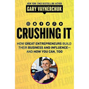 Crushing It: How Great Entrepreneurs Build Their Business and Influence and How You Can, Too