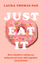 The F*ck It Diet: Eating Should Be Easy and Just Eat It 2 Books Collection Set By Caroline Dooner and laura thomas