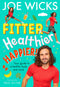 Fitter, Healthier, Happier!: Learn all about your body and mind in a fun and educational way in this amazing new illustrated kids' book for 2024 from best-selling author and fitness trainer!