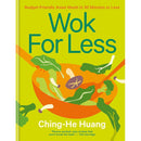 Wok for Less: Budget-Friendly Asian Meals in 30 Minutes or Less by Ching-He Huang