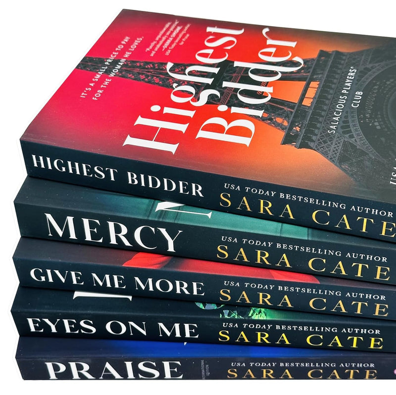 Salacious Players Club Series 5 Books Collection Set by Sara Cate (Praise, Eyes on Me, Give Me More, Mercy, Highest Bidder)