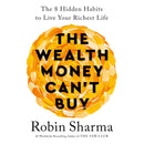 The Wealth Money Can't Buy: The 8 Hidden Habits to Live Your Richest Life