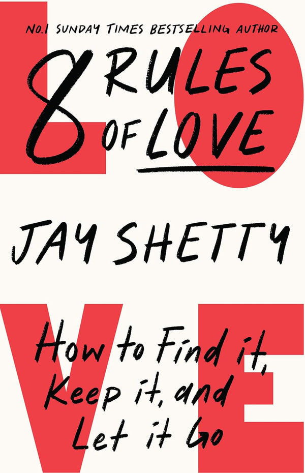 [Paperback] 8 Rules of Love: From Sunday Times No.1 bestselling author Jay Shetty, a new guide on how to find lasting love and enjoy healthy relationships