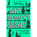 Gill Sims Why Mummy Series Collection 4 Books Set (Why Mummy Drinks, Why Mummy Swears, Why Mummy Does not Give a, Why Mummys Sloshed)