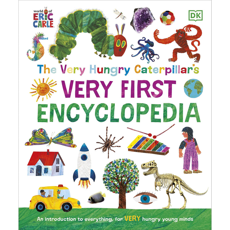 The Very Hungry Caterpillar's Very First Encyclopedia: An Introduction to Everything, for VERY Hungry Young Minds