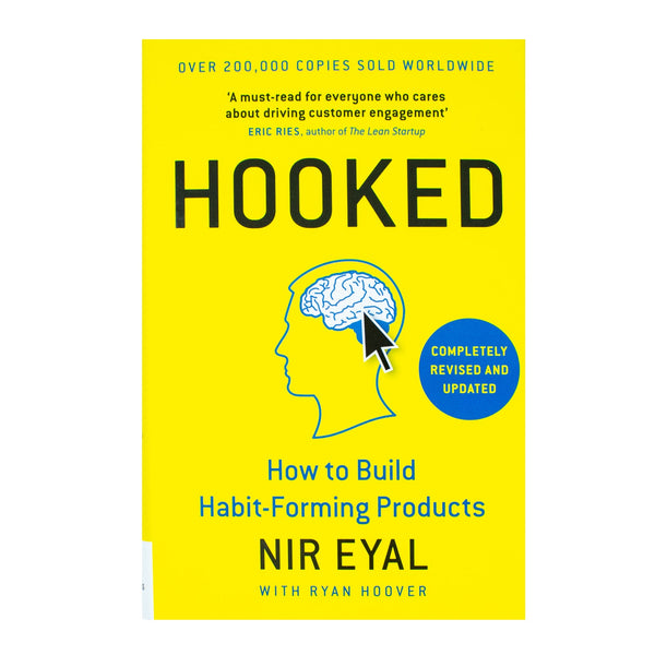 Hooked: How to Build Habit-Forming Products by Nir Eyal