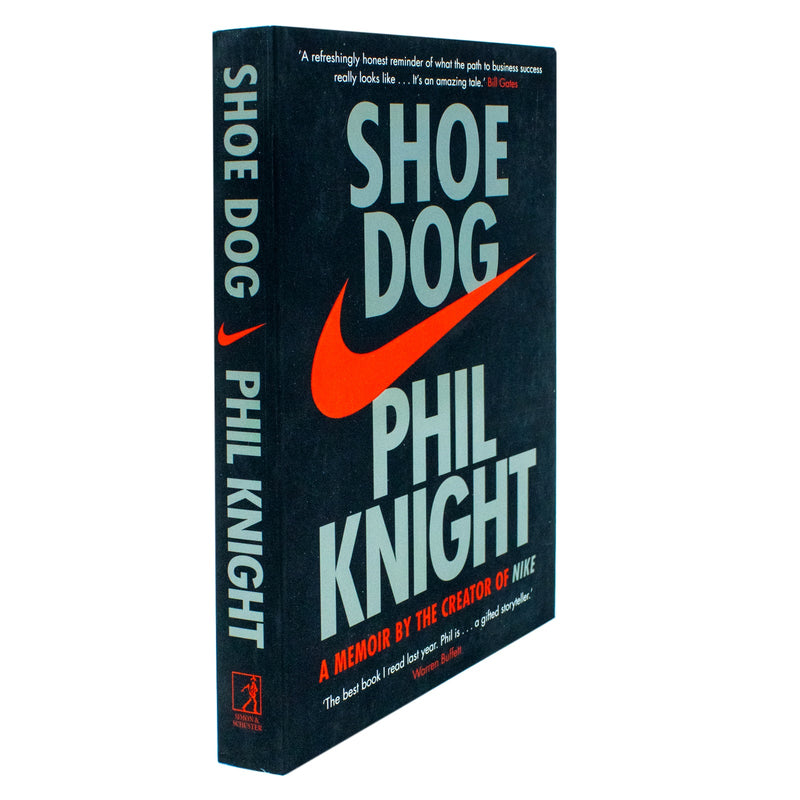 Shoe Dog: A Memoir by the Creator of NIKE by Phil Knight