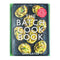 The Batch Cook Book: Money-saving Meal Prep For Busy Lives by Sam Gates