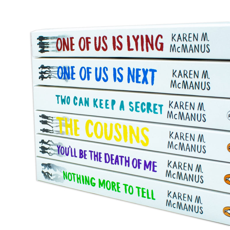 Karen M McManus Collection 6 Books Set (You'll Be the Death of Me, The Cousins, Two can keep a secret, One Of Us Is Lying, One Of Us Is Next, Nothing More to Tell)