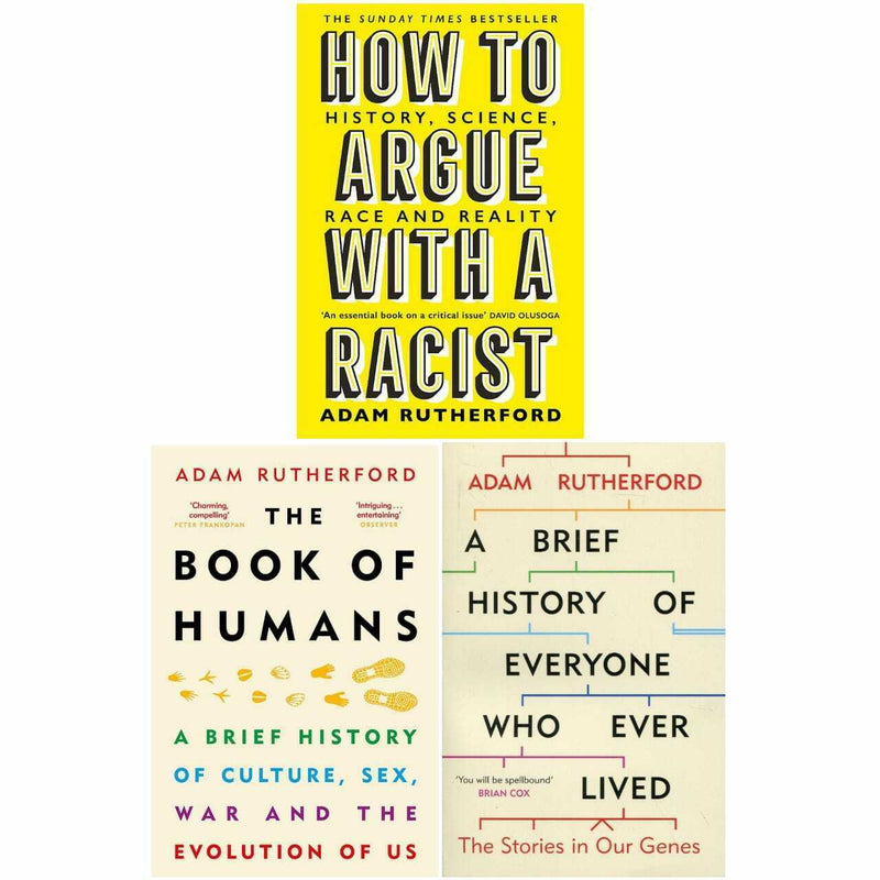 Adam Rutherford 3 Books Collection Set (A Brief History of Everyone Who Ever Lived, How to Argue With a Racist & The Book of Humans)