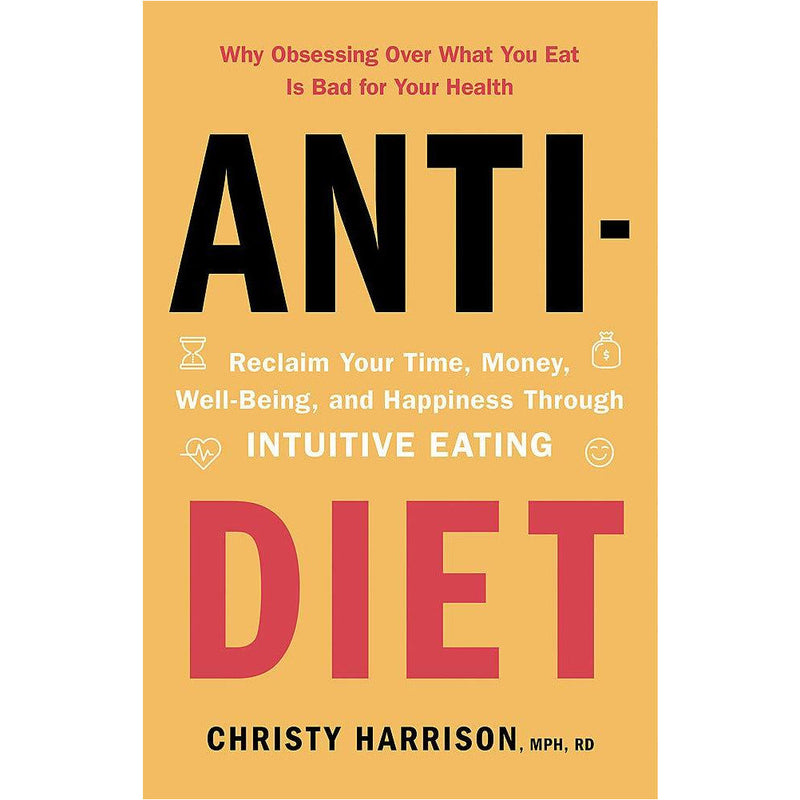 Just Eat It & Anti Diet 2 Books Collection Set - How Intuitive Eating Can Help You Reclaim Your Time Money