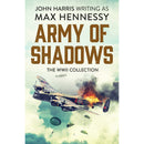 Max Hennessy Collection 4 Books Set (Army of Shadows, Take or Destroy, Sword Point, The Fox From His Lair)