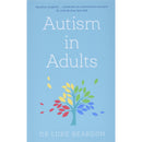 Autism in Adults (Overcoming Common Problems) by Luke Beardon