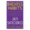 Badass Habits & You Are a Badass Every Day By Jen Sincero 2 Books Collection Set