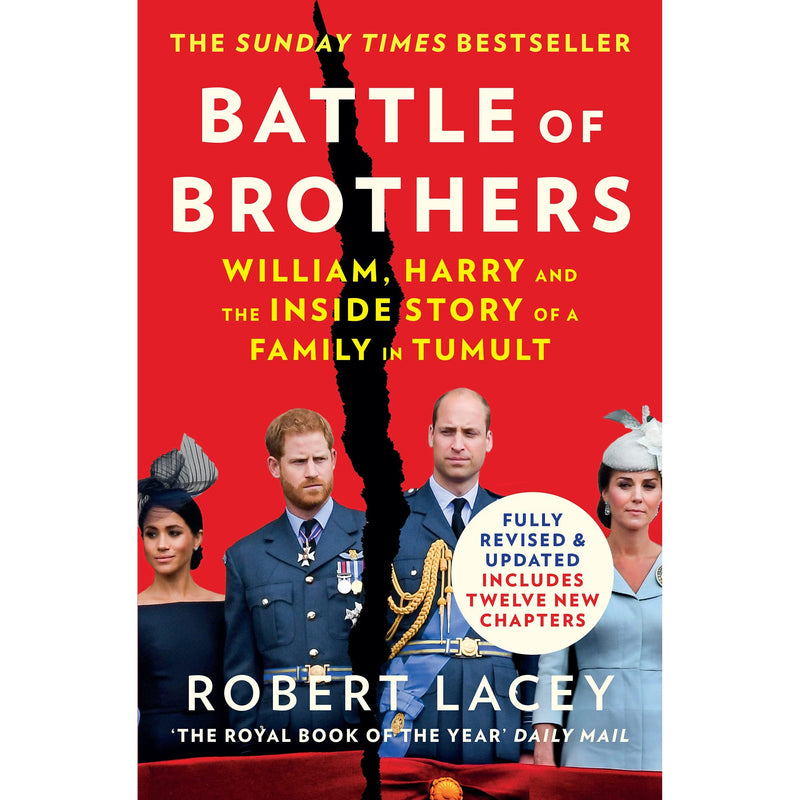 Battle of Brothers: The true story of the royal family in crisis UPDATED WITH 12 NEW CHAPTERS by Robert Lacey