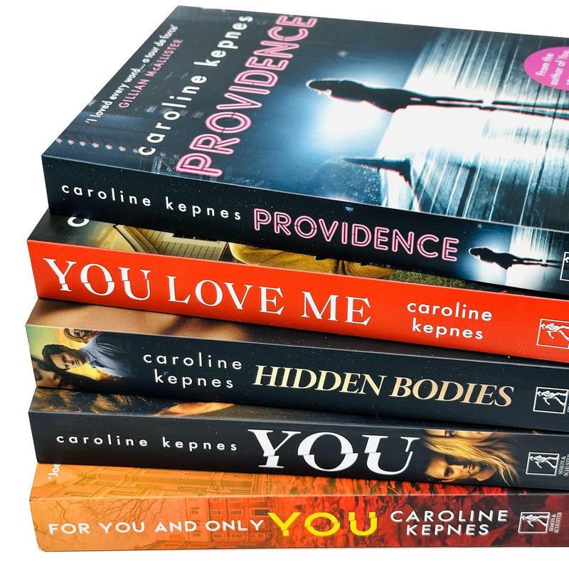 Caroline Kepnes You Series 5 Books Collection Set (You, Hidden Bodies, You Love Me, For You and Only You, Providence)