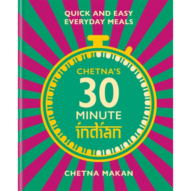 Chetna Makan Collection 2 Books Set (Chetna&#39;s Healthy Indian, Chetna&#39;s 30-minute Indian)