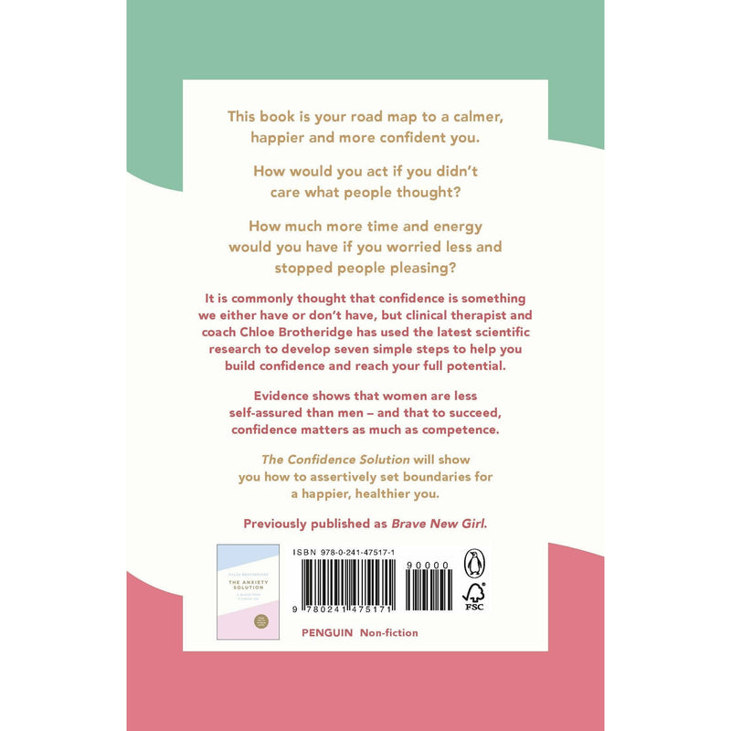 The Confidence Solution: The essential guide to boosting self-esteem, reducing anxiety and feeling confident by Chloe Brotheridge