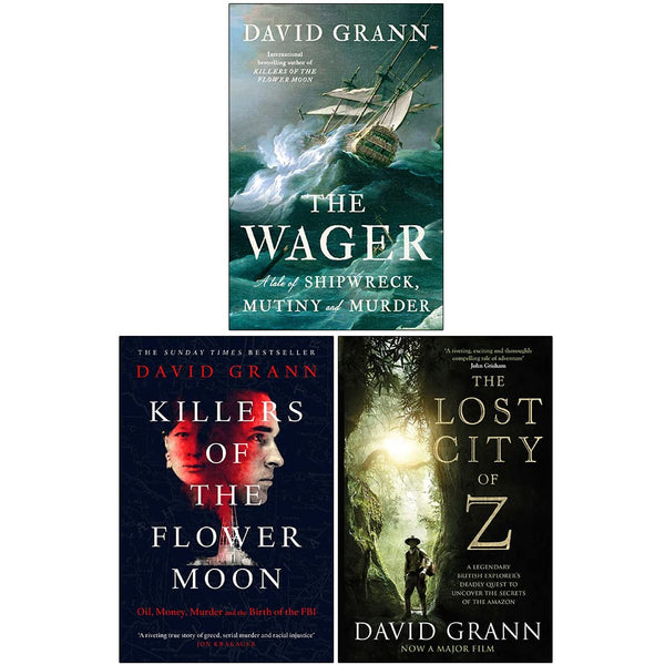 David Grann Collection 3 Books Set (The Wager, Killers of the Flower Moon, The Lost City of Z)