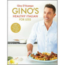 Ginos Healthy Italian for Less: 100 feelgood family recipes for under Five