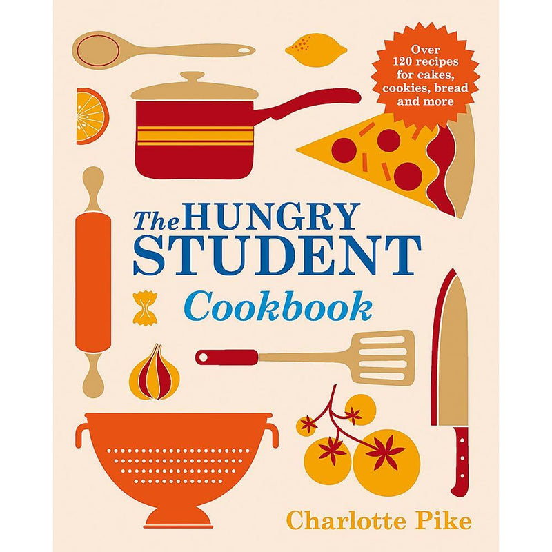 The Hungry Student Cookbook by Charlotte Pike