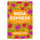 India Express: easy &amp; delicious one-tin and one-pan vegan, vegetarian &amp; pescatarian recipes by Rukmini Iyer