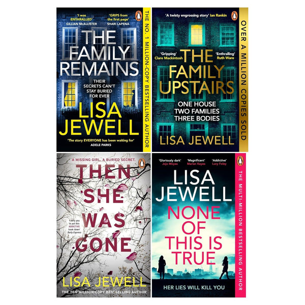 Lisa Jewell Collection 4 Books Set (The Family Upstairs, The Family Remains, Then She Was Gone, None Of This Is True)