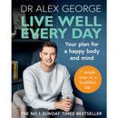 Live Well Every Day: THE NO.1 SUNDAY TIMES BESTSELLER by Dr Alex George