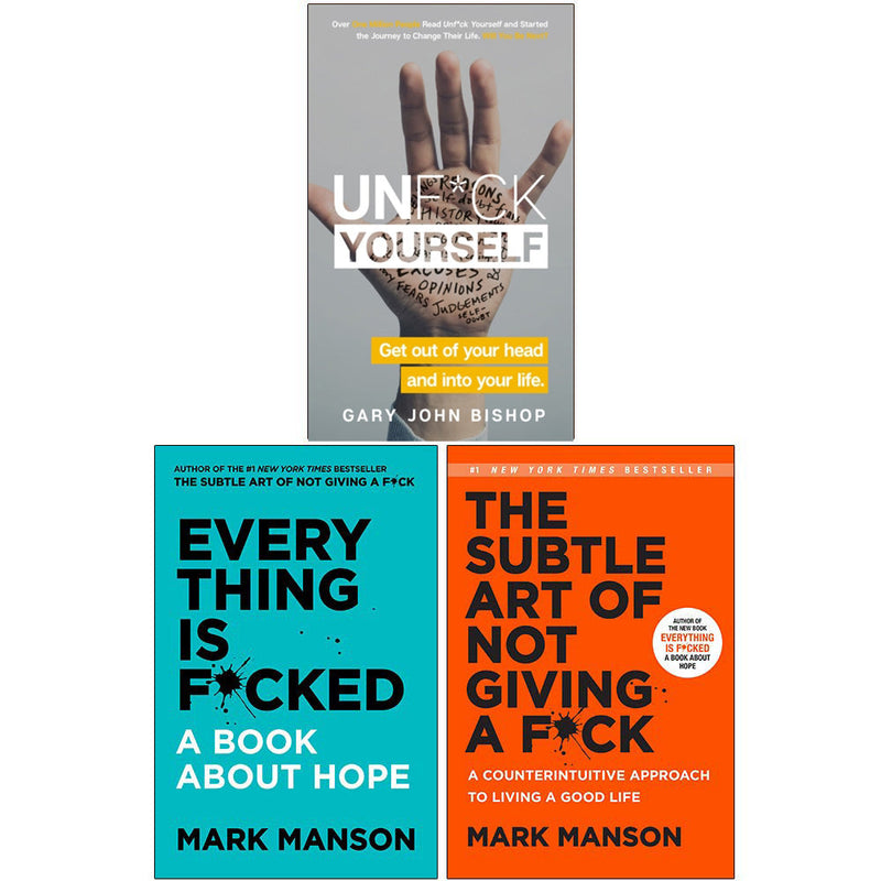 Everything Is F*cked, The Subtle Art of Not Giving a F*ck, Unf*ck Yourself (Paperback) 3 Books Collection Set