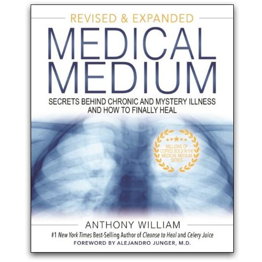 Medical Medium: Secrets Behind Chronic and Mystery Illness and How to Finally Heal by Anthony William