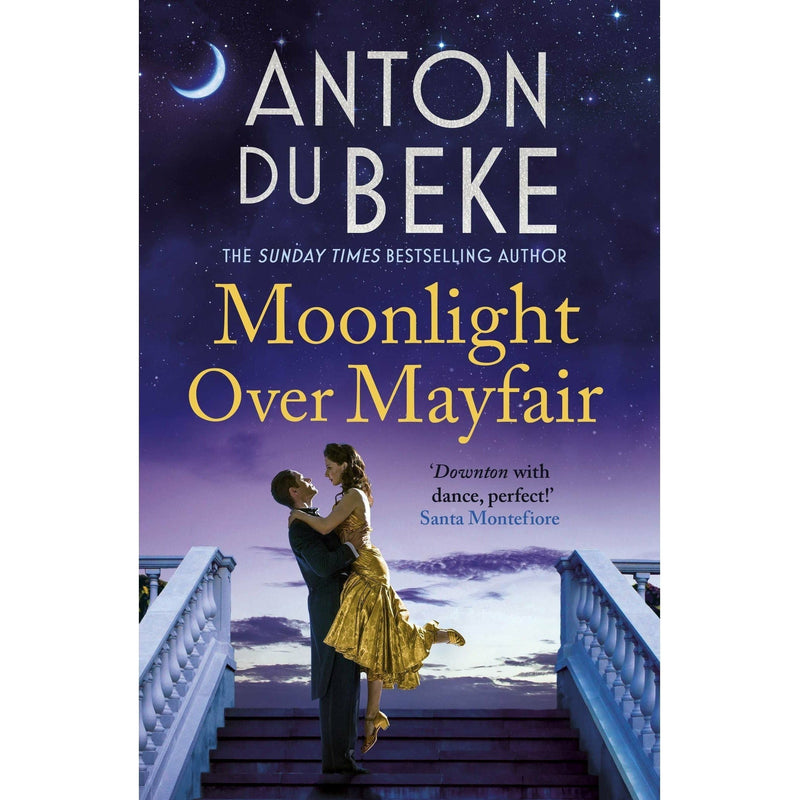 Anton Du Beke Collection 3 Books Set (Moonlight Over Mayfair, One Enchanted Evening, A Christmas to Remember)