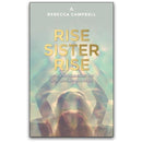 Rise Sister Rise by Rebecca Campbell