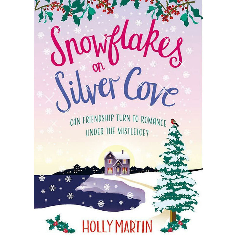 Holly Martin Collection 4 Books Set (Snowflakes on Silver Cove, Spring at Blueberry Bay, The Cottage on Sunshine Beach and More)