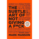 The Subtle Art of Not Giving a F*ck: A Counterintuitive Approach to Living a Good Life