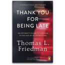 Thank You for Being Late by Thomas L. Friedman