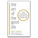 The Art of the Good Life and Stop Reading the News 2 Books Collection Set by Rolf Dobelli